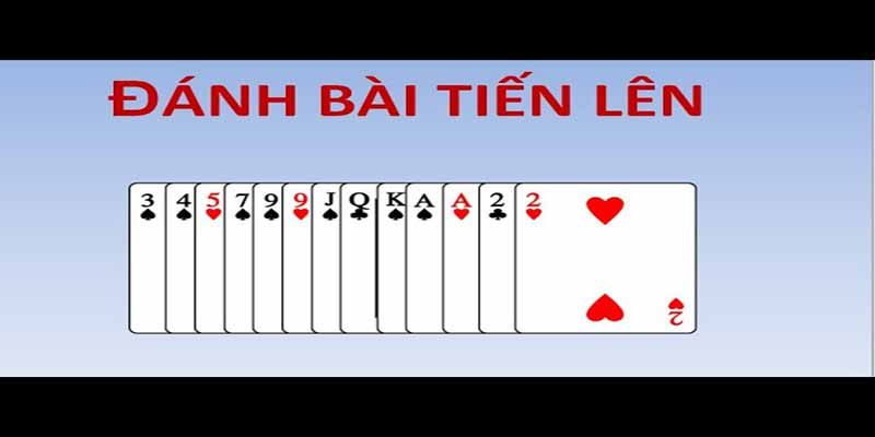 Tổng quan về cách chơi bài tiến lên