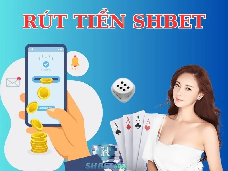 Rút tiền nhanh chóng qua app SHBET – Tiền về chỉ trong vài phút